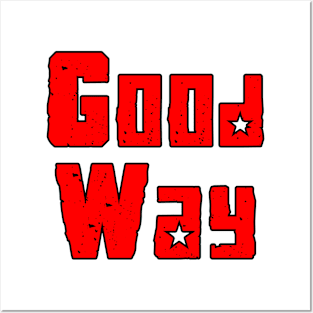 good way Posters and Art